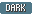 Dark